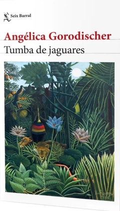 Tumba de jaguares - Angélica Gorodischer