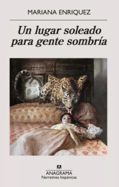Un lugar soleado para gente sombría - Mariana Enriquez