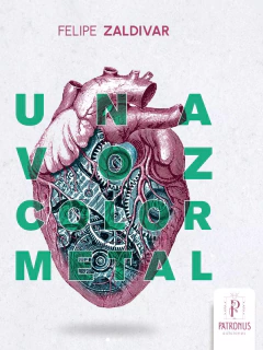 Una voz color metal - Felipe Zaldivar