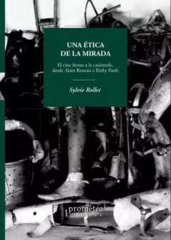 Una ética de la mirada - Sylvie Rollet
