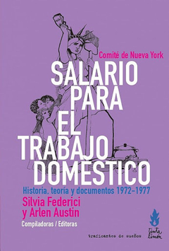 Salario Para El Trabajo Doméstico - Silvia Federici / Arlen Austin