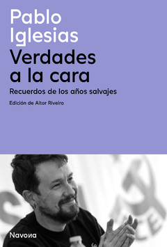 Verdades a la cara - Pablo Iglesias