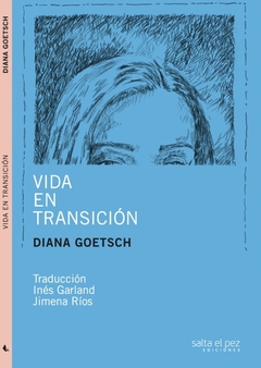 Vida en transición (ensayo) - Diana Goetsch