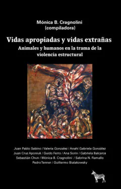 Vidas apropiadas y vidas extrañas - Mónica B. Cragnolini