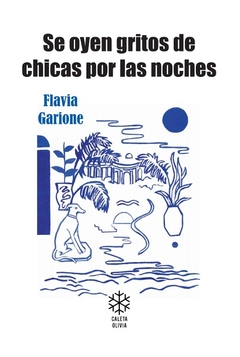 Se oyen gritos de chicas por las noches - Flavia Garione