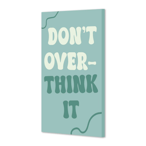Dont Overthink it II