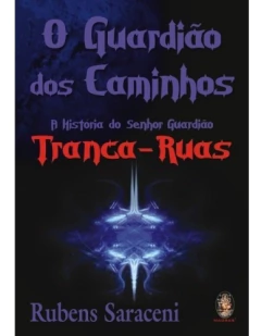 Guardião Dos Caminhos-trancas Ruas, O