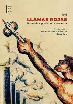 LLAMAS ROJAS - NARRATIVA PROLETARIA COREANA