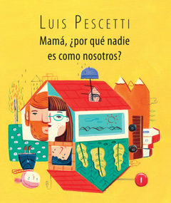 Mamá, ¿por qé nadie es como nosotros?