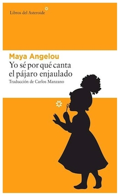 yo sé por qué canta el pájaro enjaulado