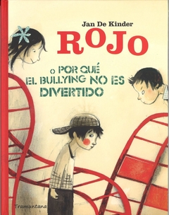 Rojo, o por qué el bullying no es divertido