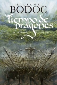 Tiempo de Dragones. El elegido en su soledad (libro II)