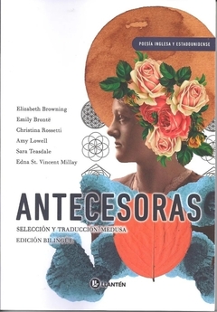 Antecesoras. Seis poetas de lengua inglesa del Siglo XIX y principios del Siglo XX.