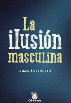LA ILUSIÓN MASCULINA