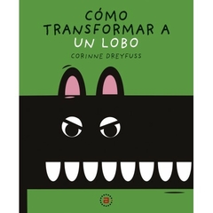 cómo transformar a un lobo