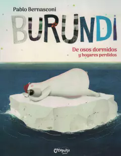 BURUNDI - De Osos Dormidos y Hogares Perdidos
