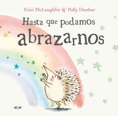 hasta que podamos abrazarnos