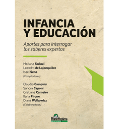 INFANCIA Y EDUCACIÓN. Aportes para integrar los saberes expertos
