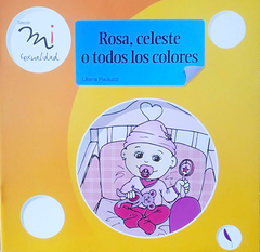 Rosa, celeste o todos los colores