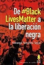 DE #BLACKLIVESMATTER A LA LIBERACION NEGRA