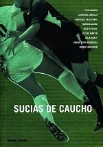 SUCIAS DE CAUCHO