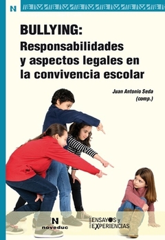 BULLYING: Responsabilidades y aspectos legales en la convivencia escolar