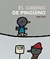 El camino de pinguino (miedos, esfuerzo)
