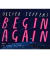 Begin again