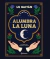 Alumbra la luna