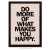 Poster Do More Of What Makes You Happy - comprar online