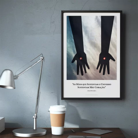 Poster As mãos que sustentam o universo sustentam meu coração - Decoração para casa