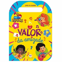 COLORIR COM ALÇA 3 PALAVRINHAS - O VALOR DA AMIZADE