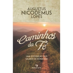 CAMINHOS DA FÉ - Augustus Nicodemus