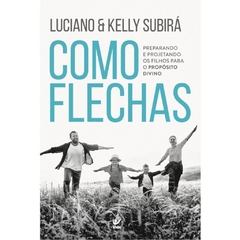 COMO FLECHAS - Luciano & kelly Subirá