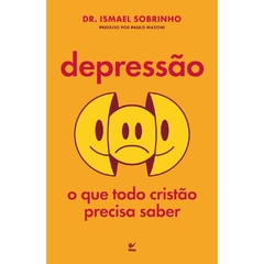 DEPRESSÃO: O QUE TODO CRISTÃO PRECISA SABER