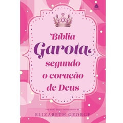 BÍBLIA DA GAROTA SEGUNDO O CORAÇÃO DE DEUS - Felicidade