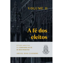 A FÉ DOS ELEITOS 2 - Série Pastoreio