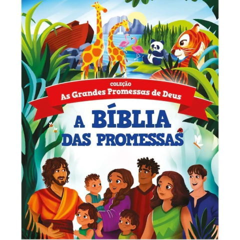 A BÍBLIA DAS PROMESSAS - Bíblia Infantil Ilustrada