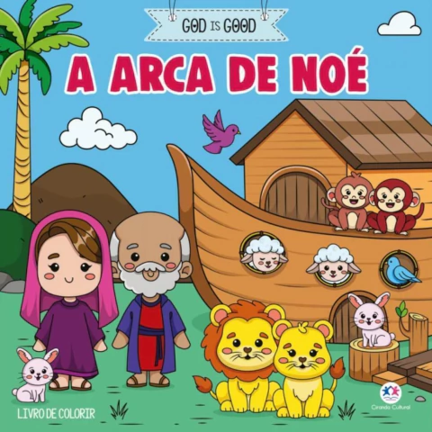 GOD IS GOOD - A Arca de Noé - Livro de Colorir
