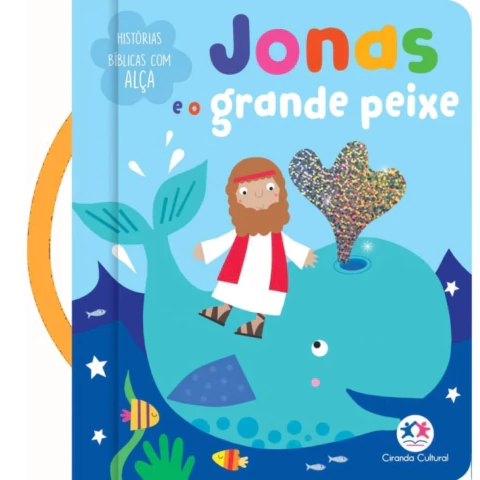LIVRO HISTÓRIAS BÍBLICAS C/ ALÇA: Jonas e o Grande Peixe - comprar online