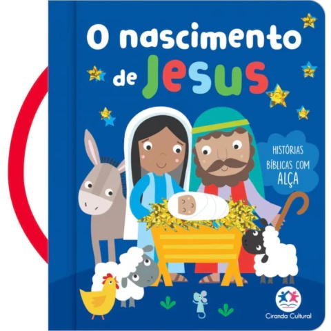 LIVRO HISTÓRIAS BÍBLICAS C/ ALÇA: O Nascimento de Jesus