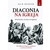 DIACONIA NA IGREJA - Alf B, Oftestad
