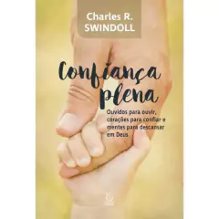 CONFIANÇA PLENA - Charles Swindoll