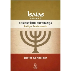 COMENTÁRIO DO ANTIGO TESTAMENTO - ISAÍAS VOL. 2