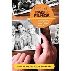 ENTRE PAIS E FILHO - ELYSE FITZPATRICK , JIM NEWHEISER