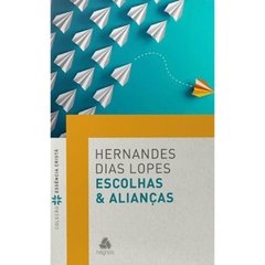 ESCOLHAS & ALIANÇAS