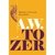 HOMEM: O LOCAL ONDE DEUS HABITA - A,W, Tozer