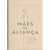 MÃES DA ALIANÇA - Arival Dias Casimiro