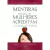 MENTIRAS EM QUE TODAS AS MULHERES ACREDITAM E A VERDADE QUE AS LIBERTA