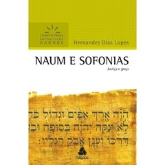NAUM E SOFONIAS - Hernandes Dias Lopes